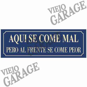 Aqui se Come Mal pero...Azul